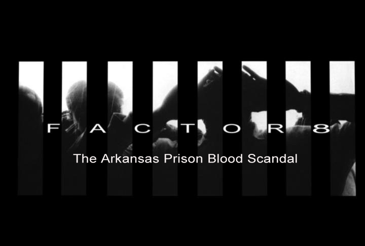 Factor_8_The_Arkansas_Prison_Blood_Scandal_title_screen.jpg